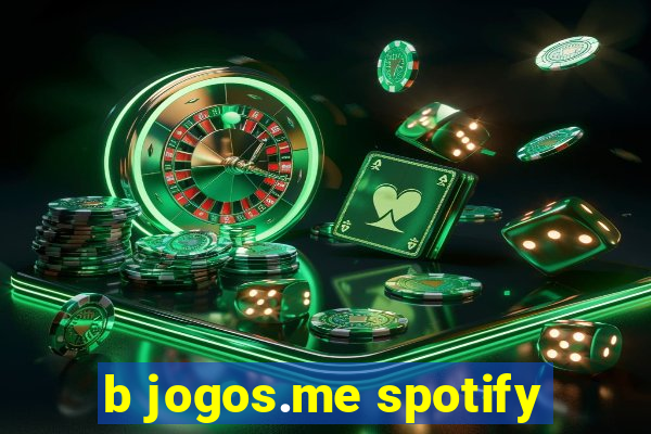 b jogos.me spotify